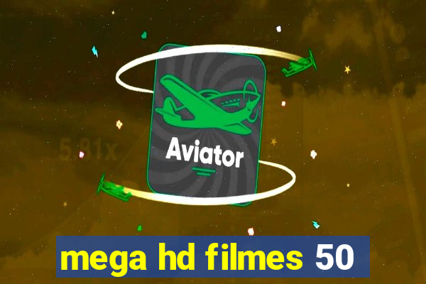 mega hd filmes 50